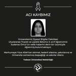 Uluslararası Ticaret ve Lojistik Bölümü Öğrencimiz Sudenaz Ömür’ü Kaybettik